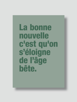 Carte La bonne nouvelle, c'est qu'on s'éloigne...