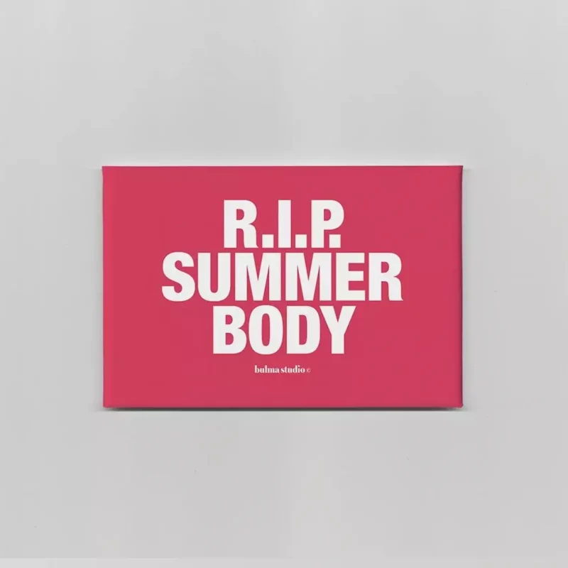 Magnet – RIP Summer Body