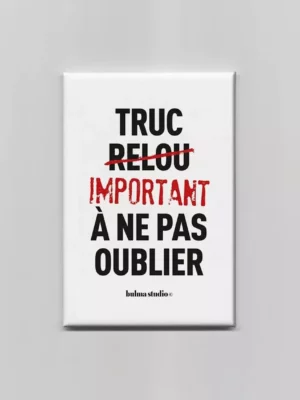 Magnet – Truc relou
