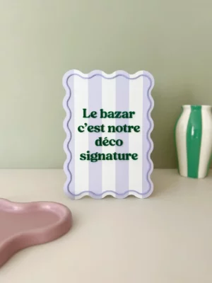 Affiche A5 - Le bazar c’est notre déco signature