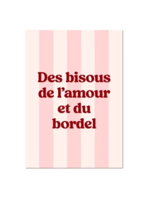 Affiche A5 - Des bisous, de l’amour et du bordel