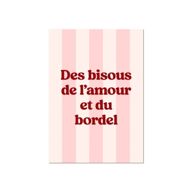 Affiche A5 - Des bisous, de l’amour et du bordel