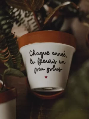 Pot de fleur - Chaque année, tu fleuris