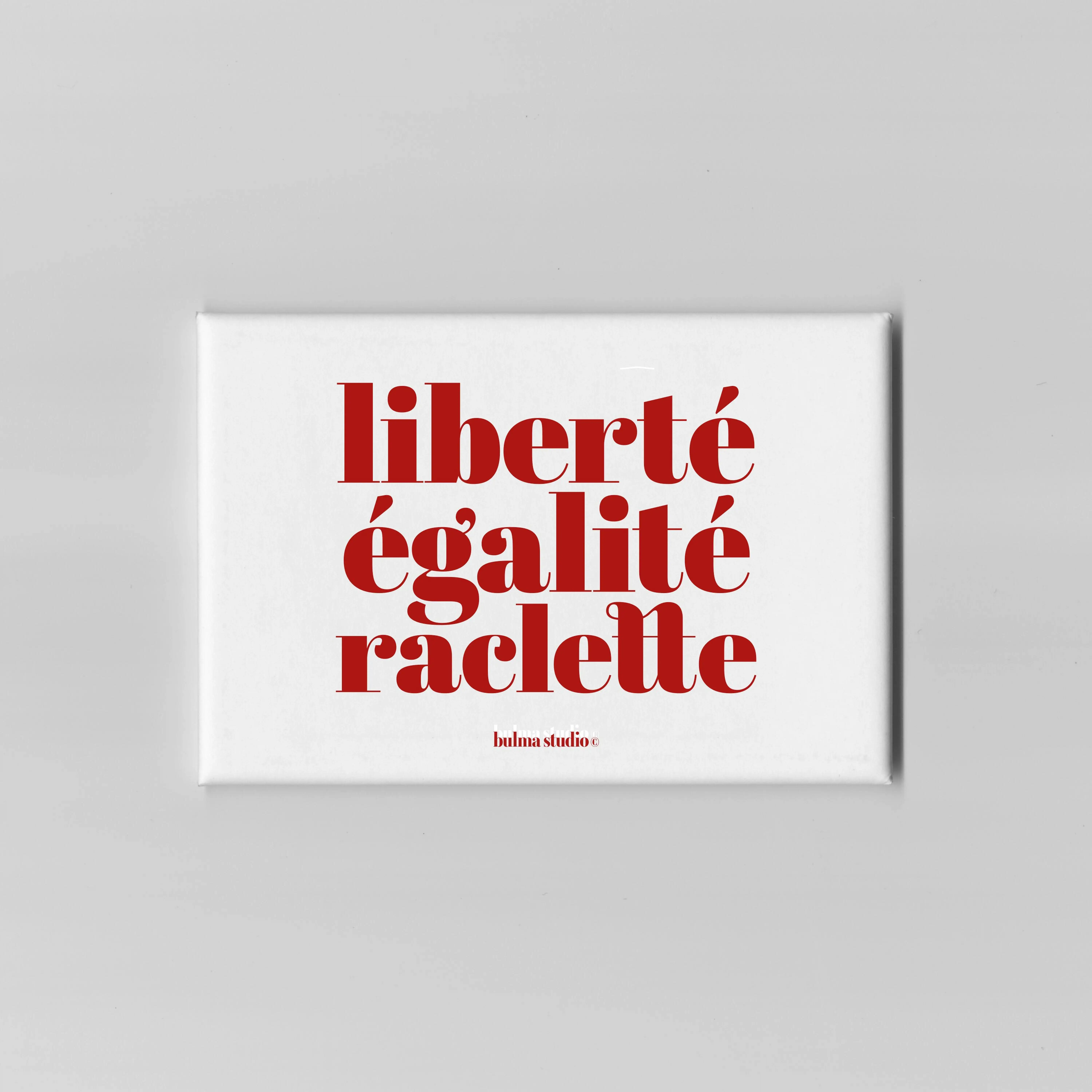 Magnet – Liberté Égalité Raclette