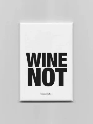 Magnet – Wine not