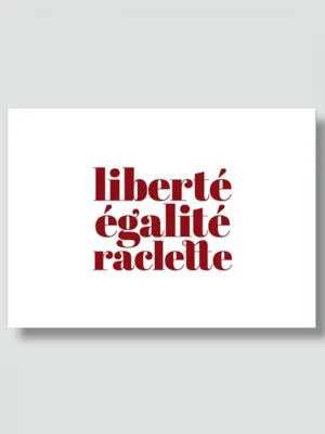 Carte Liberté Égalité Raclette